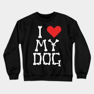 I Heart My Dog Bones Design Crewneck Sweatshirt